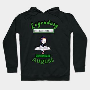 Legendary Programmers Are Born In August Hoodie